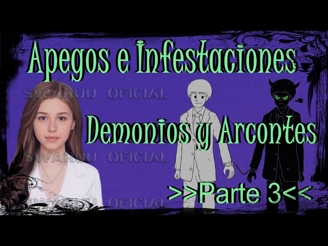 Attachments And Infestations Part 3 Demons And Acorns. 2