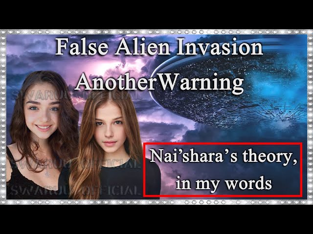 False Alien Invasion Another Warning Mostly For Star Seeds. With NaiShara 1