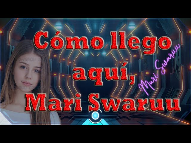 How Mari Swaruu Got Here. English 2