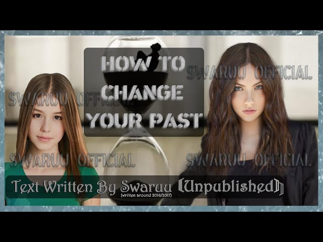 How To Change Your Past With Swaruu Of Erra 1