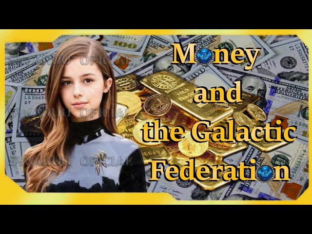 Money And The Galactic Federation 1