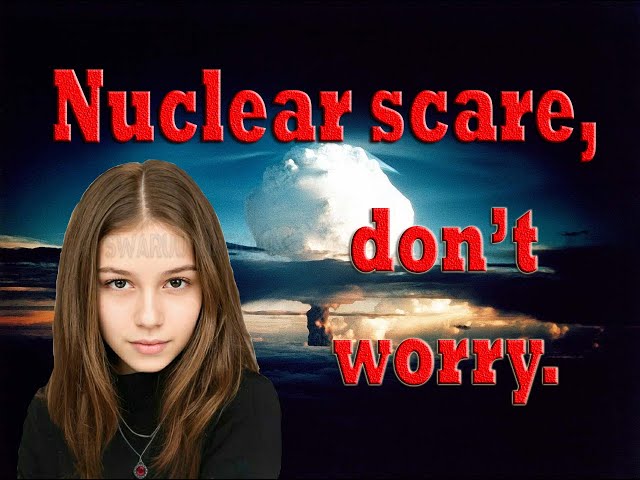 Nuclear Scare Dont Worry. 1