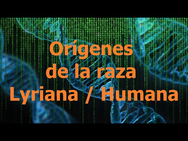 Orígenes de la Raza Lyriana / Humana