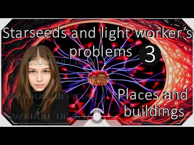 Starseeds Problems Part 3 Places And Buildings Astral Entities Alcohol And More 1
