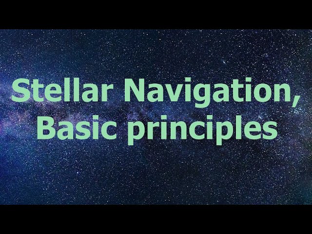 Stellar Navigation Basic Principles English 1