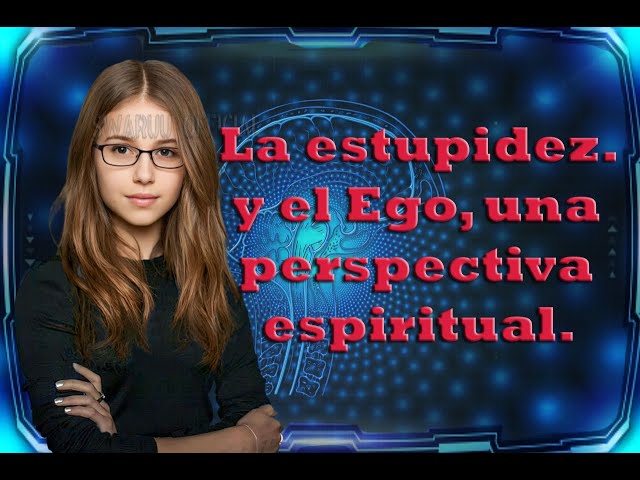 Stupidity And The Ego A Spiritual Perspective. English 2