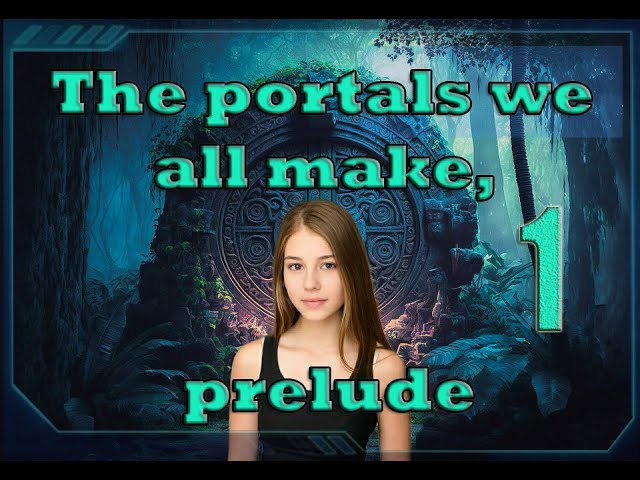 The Portals We All Make Prelude English 1