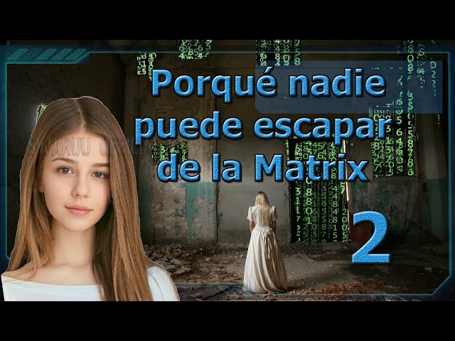 Why No One Can Escape The Matrix. Part 2 2