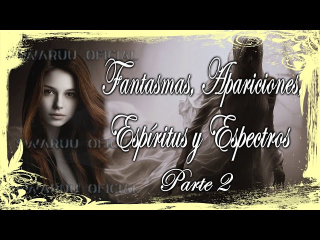 Ghosts Apparitions And Hauntings Part 2. English 2