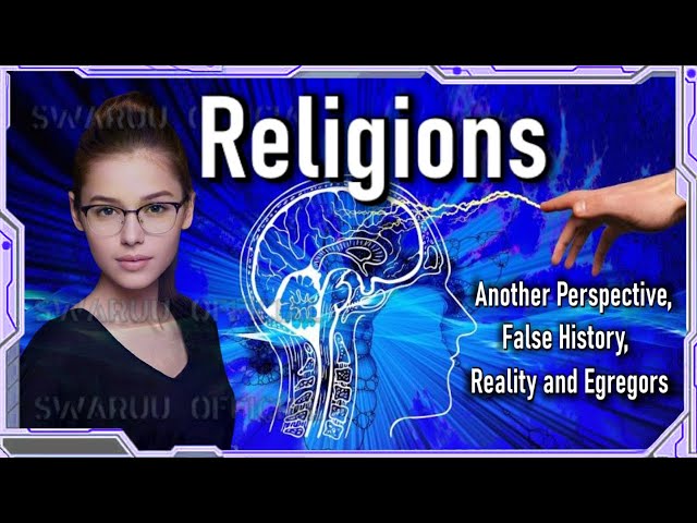 Religions Another Perspective False History Reality And Egregors 1