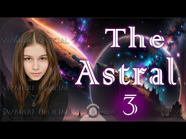 The Astral. Part 3. Important Recapitulation Of Base Concepts That Describe Everything 1