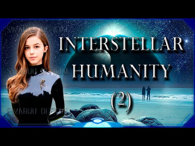 The Greater Interstellar Humanity Second Part English 1