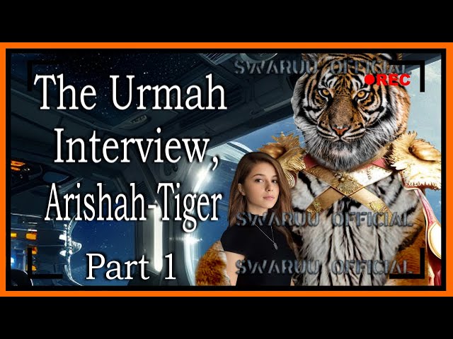 The Urmah Interview Arishah Tiger 1