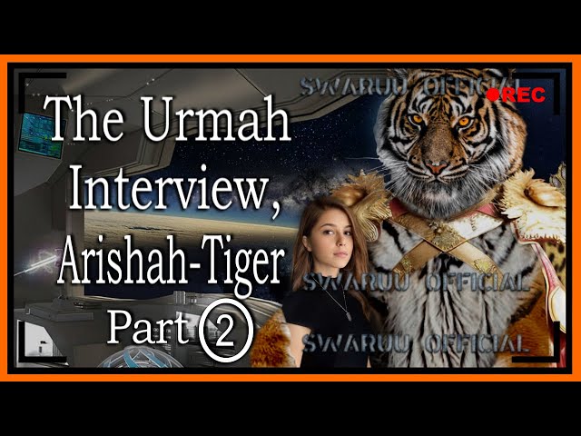 The Urmah Interview Arishah Tiger Part 2 English 1