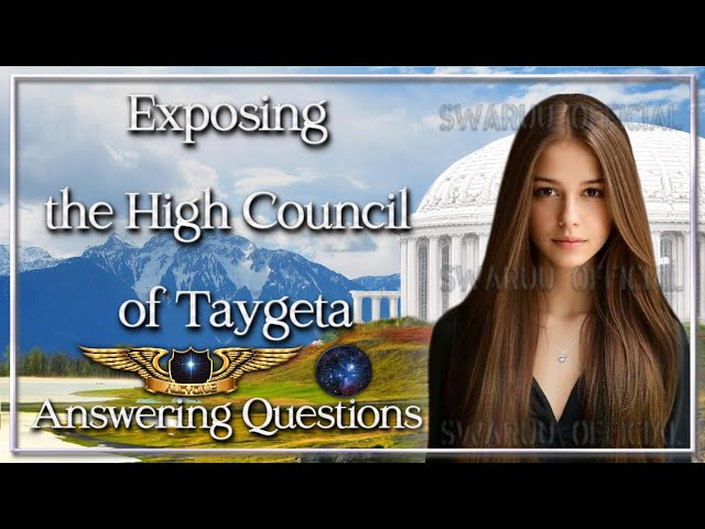 exposing the high council of taygeta, answering questions ( english ) 1