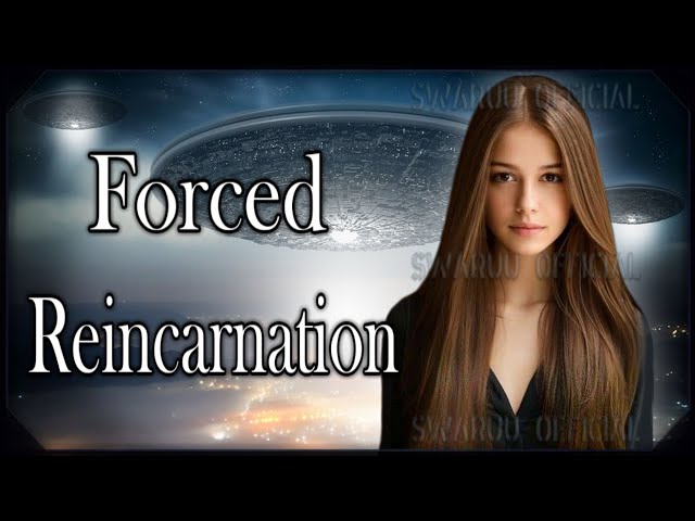 Forced Reincarnation 1
