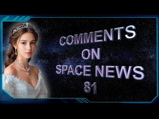 important comments on the events described in space news 81. (english) 1