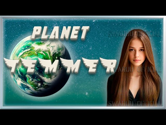 planet temmer, taygeta’s super inhabitable planet. ( english ) 1