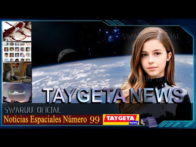 space news 99. taygetan building, rescues and agendas, and many other things 2