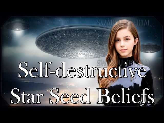 The Two Most Self Destructive Star Seed Beliefs 1