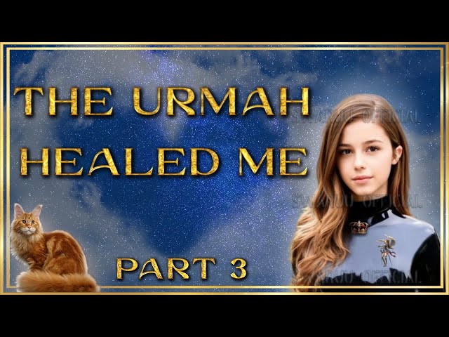 The Urmah Healed Me Part 3 Aftermath And Conclusions 1